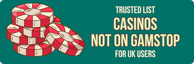 Discovering Casinos Not on Gamstop UK A Guide to Unrestricted Gaming