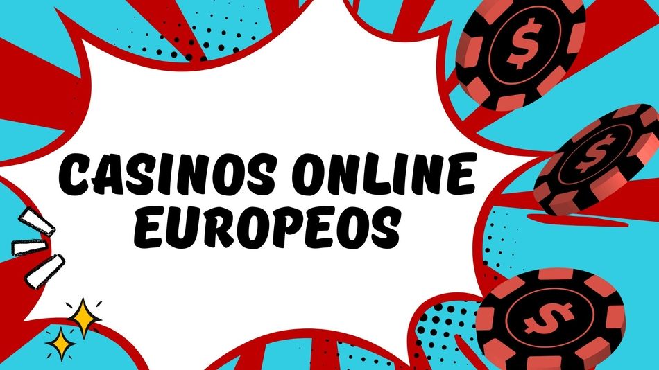 Casinos Online Europeos La Diversión al Alcance de un Clic Casinos Online Europeos La Diversión al Alcance de un Clic